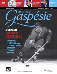 No 184 – Nos glorieux Gaspésiens